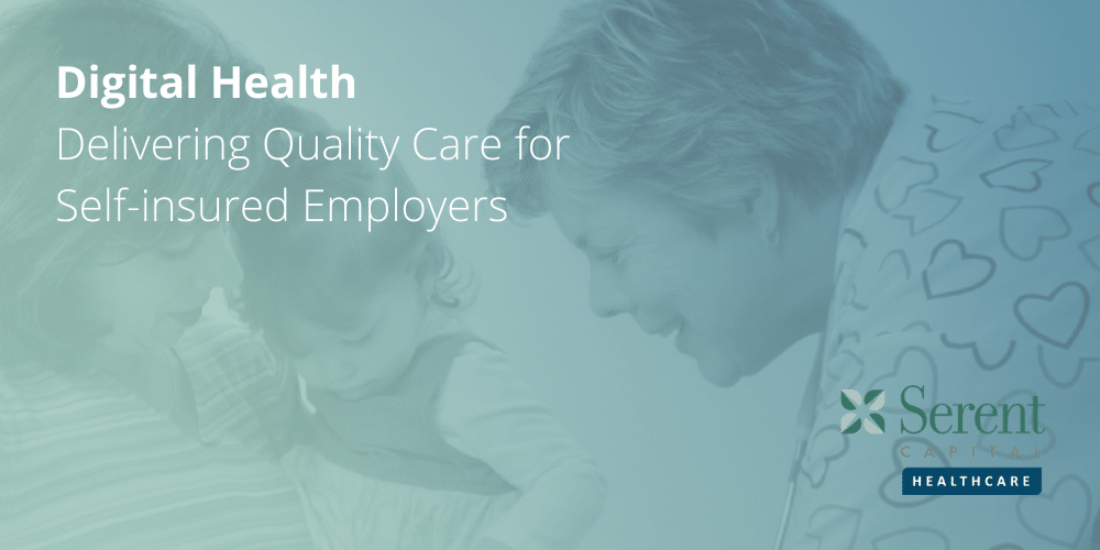 Digital Health Whitepaper: Delivering Quality Care for Self-insured Employers