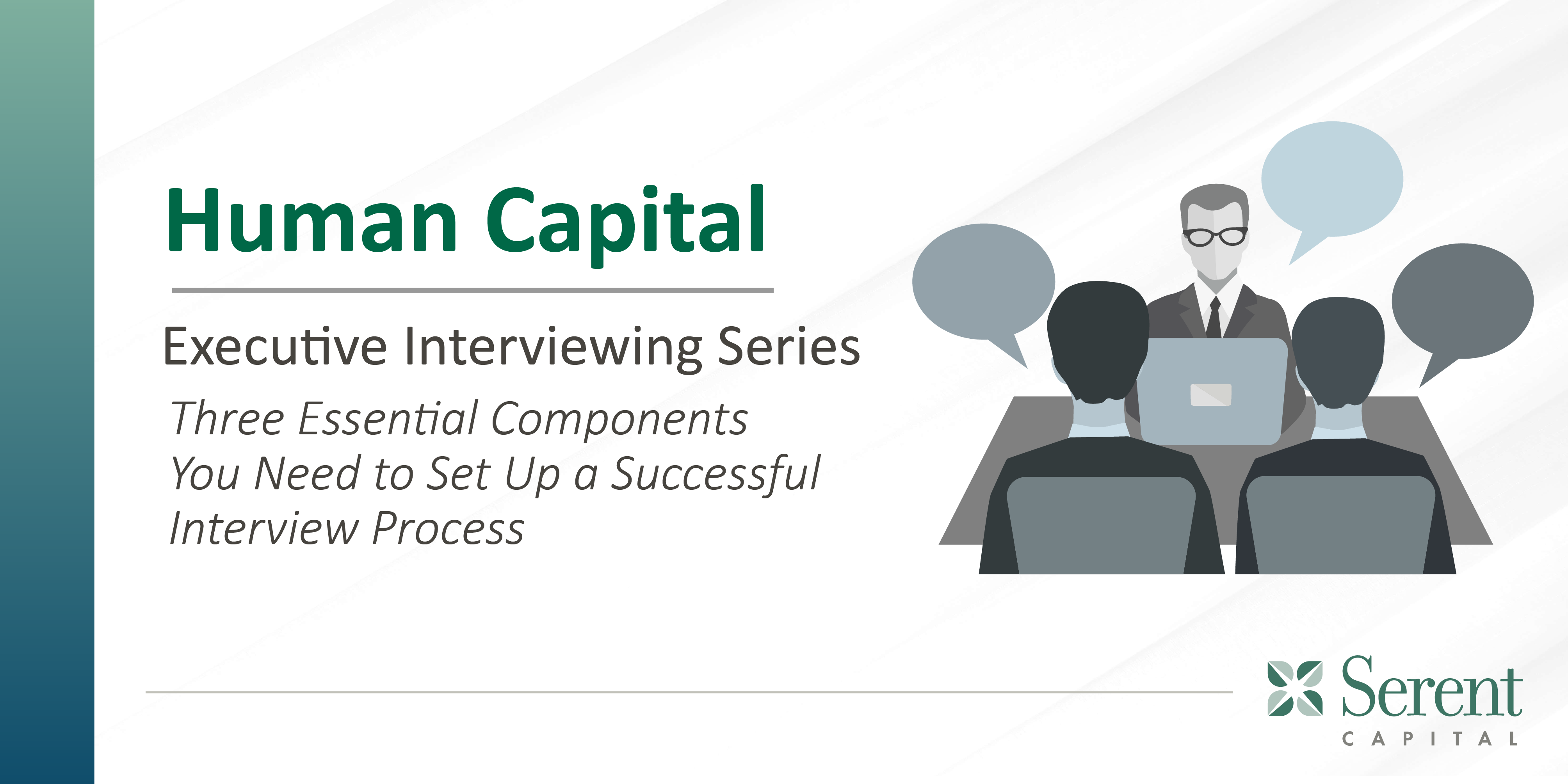 Three Essential Components You Need To Set Up a Successful Interview Process